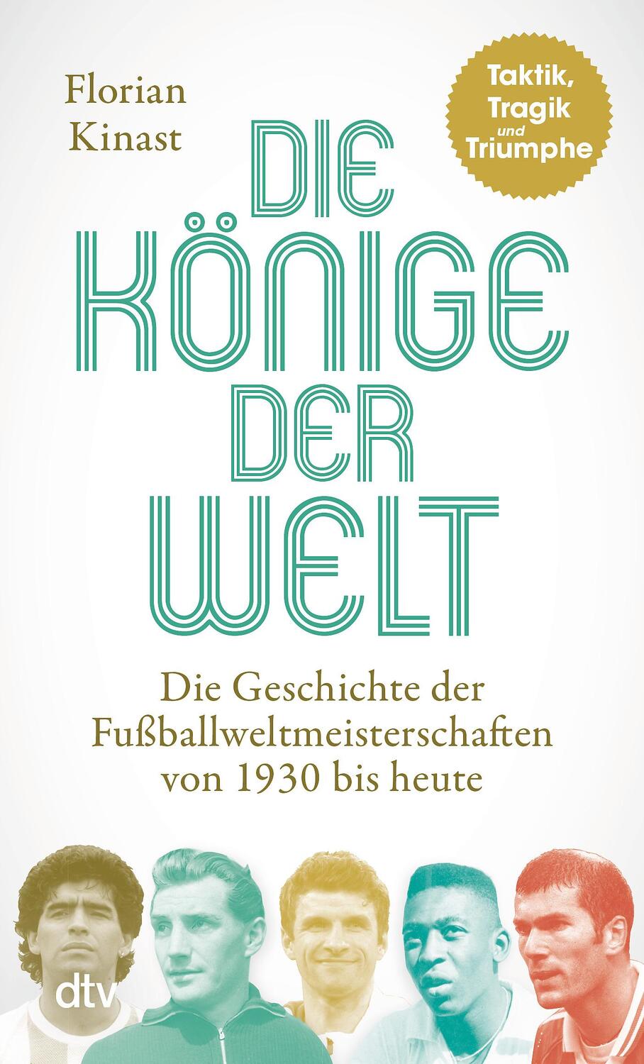 Cover: 9783423351867 | Die Könige der Welt | Florian Kinast | Taschenbuch | Deutsch | 2022