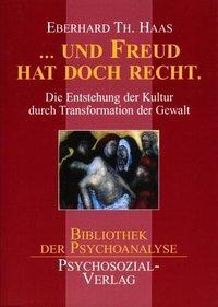 Cover: 9783898061698 | ... und Freud hat doch recht. | Eberhard Th Haas | Taschenbuch | 2002