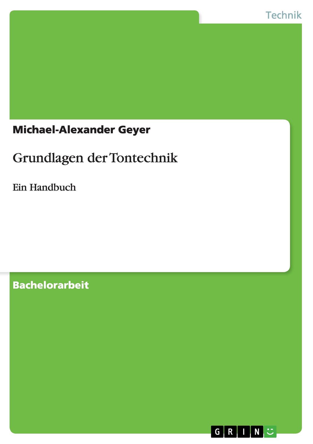 Cover: 9783640699414 | Grundlagen der Tontechnik | Ein Handbuch | Michael-Alexander Geyer