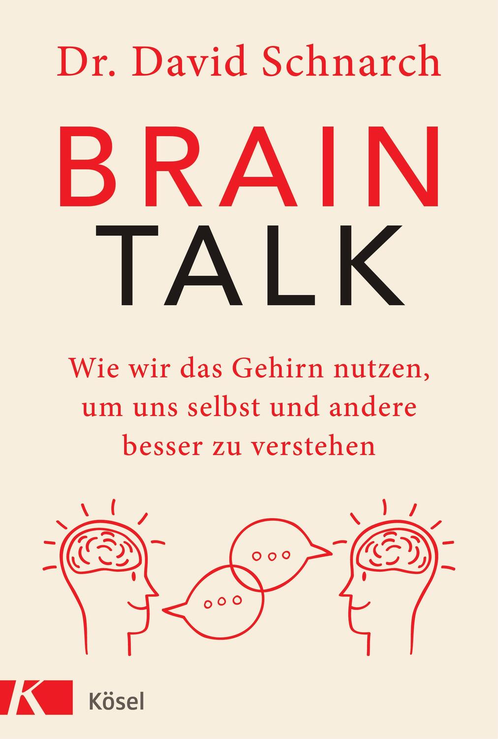 Cover: 9783466347582 | Brain Talk | David Morris Schnarch | Buch | Deutsch | 2020 | Kösel