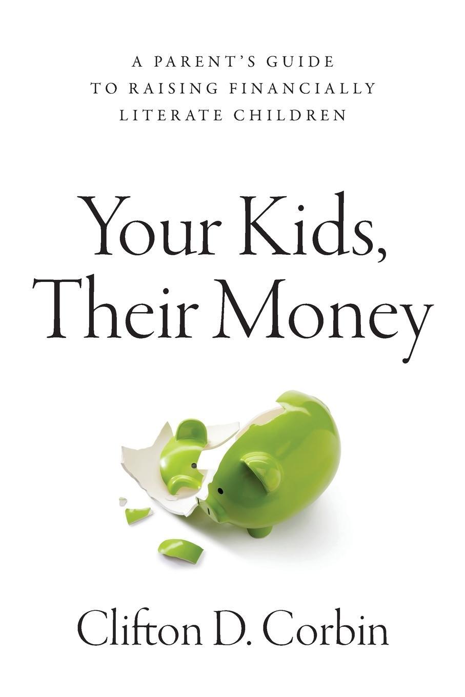 Cover: 9781777869502 | Your Kids, Their Money | Clifton D Corbin | Taschenbuch | Paperback