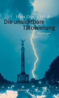 Cover: 9783835312494 | Die unsichtbare Tätowierung | Erkundungen | Hans Dieter Schäfer | Buch
