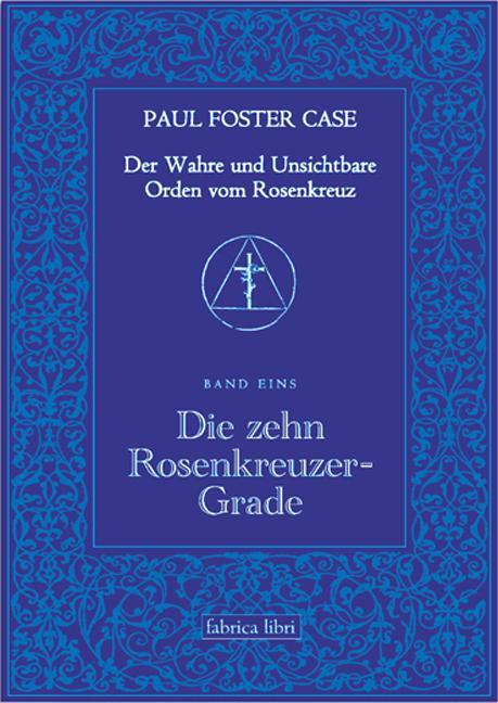 Cover: 9783935937122 | Der Wahre und Unsichtbare Orden vom Rosenkreuz / Die zehn...