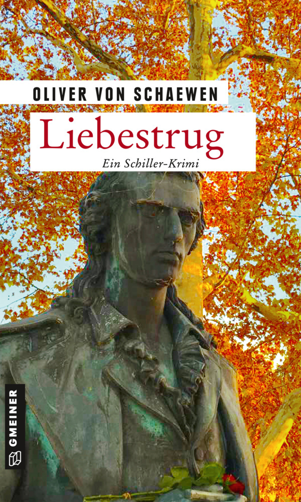 Cover: 9783839227299 | Liebestrug | Ein Schiller-Krimi | Oliver von Schaewen | Taschenbuch