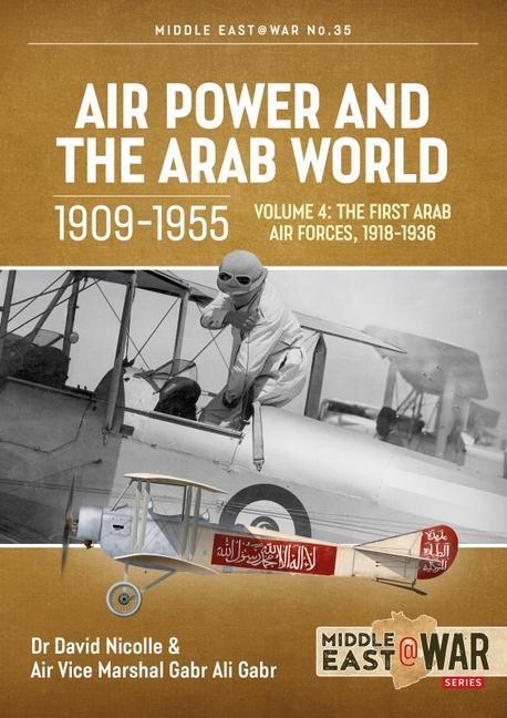 Cover: 9781914059278 | Air Power and the Arab World 1909-1955: Volume 4 - The First Arab...