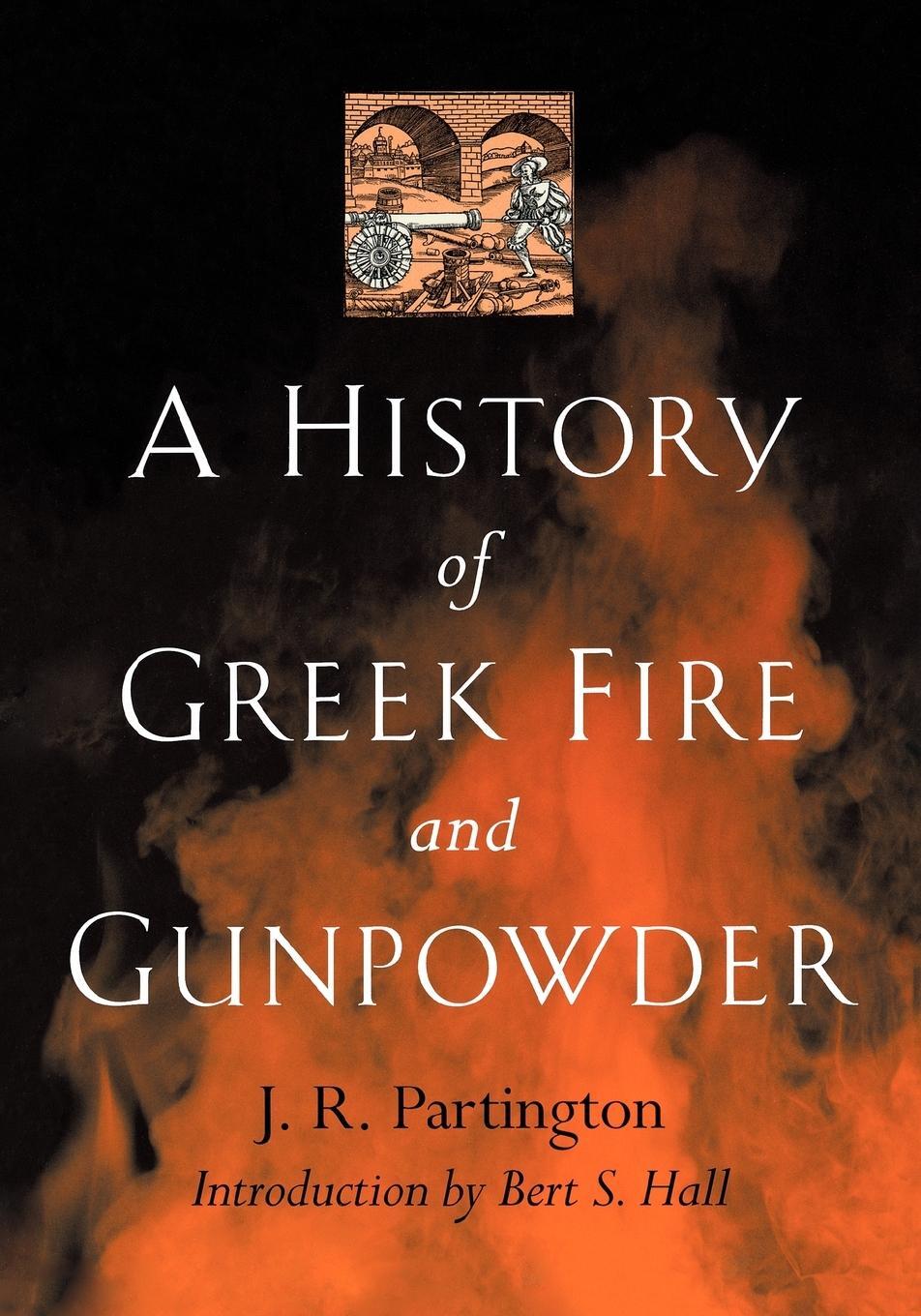 Cover: 9780801859540 | A History of Greek Fire and Gunpowder | Partington (u. a.) | Buch