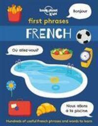 Cover: 9781838690922 | Lonely Planet Kids First Phrases - French | Lonely Planet Kids | Buch