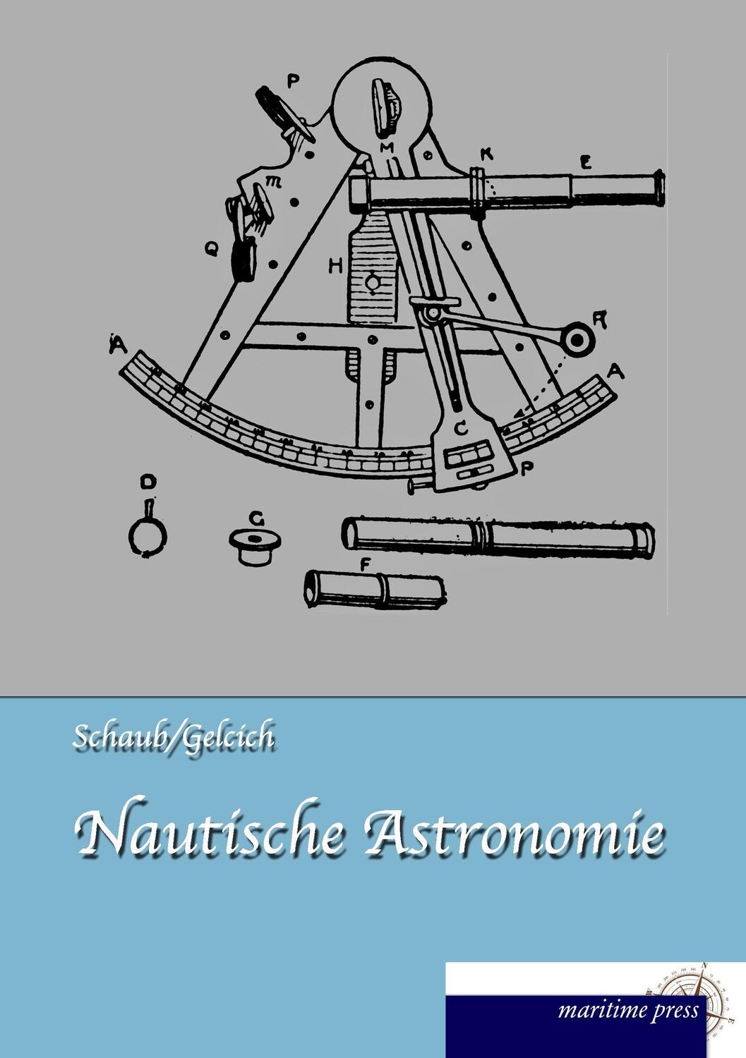 Cover: 9783954275168 | Nautische Astronomie | F. Schaub (u. a.) | Taschenbuch | Paperback