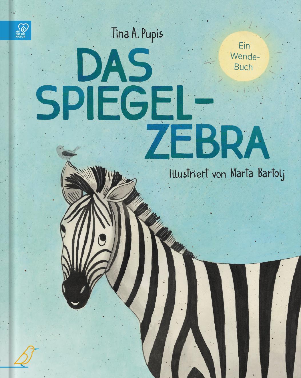 Cover: 9783948877378 | Das Spiegel-Zebra | Ein Wendebuch | Tina A. Pupis | Buch | 44 S.