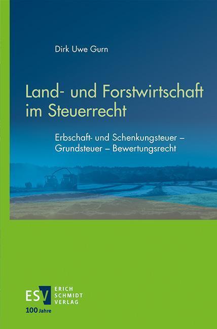 Cover: 9783503237425 | Land- und Forstwirtschaft im Steuerrecht | Dirk Uwe Gurn | Taschenbuch