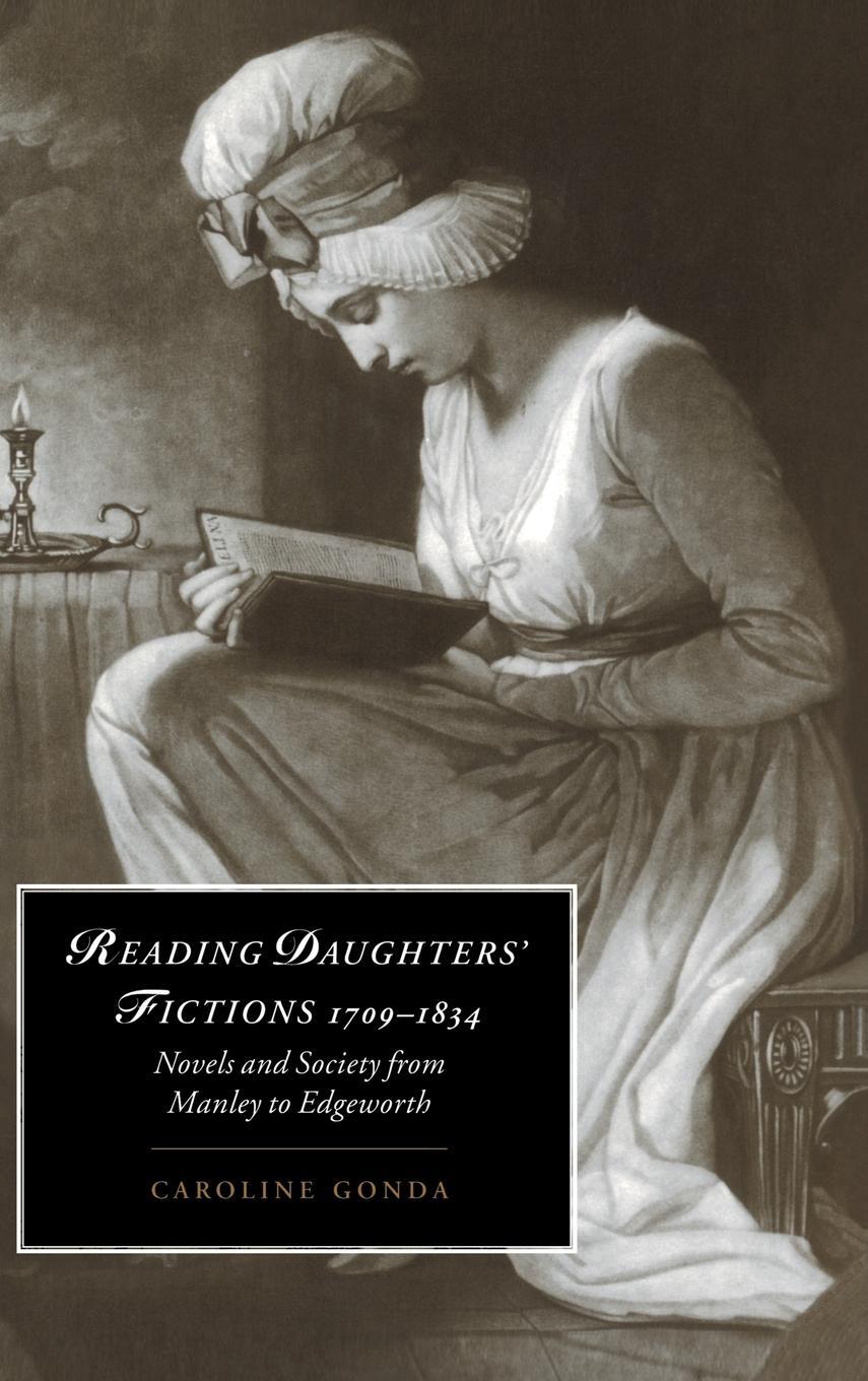 Cover: 9780521553957 | Reading Daughters' Fictions 1709 1834 | Caroline Gonda | Buch | 2014