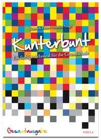 Cover: 9783872265807 | Kunterbunt | Ein farbiges Musical für die Grundschule, Gesamtausgabe