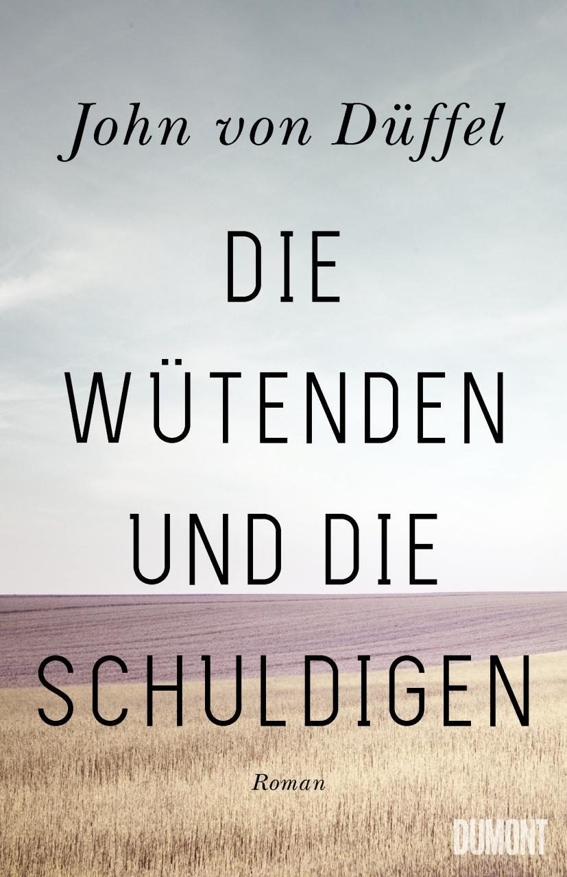 Cover: 9783832181635 | Die Wütenden und die Schuldigen | Roman | John von Düffel | Buch