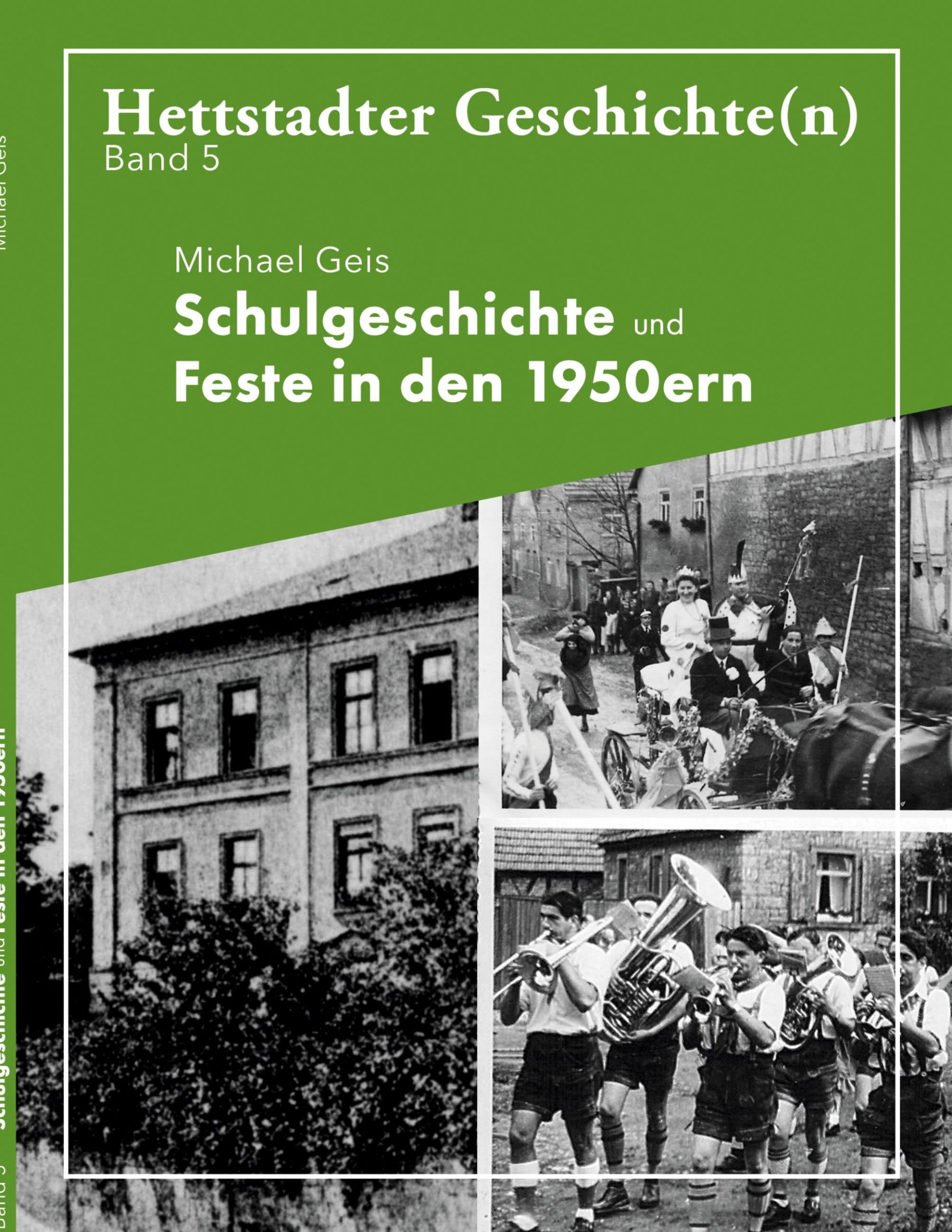 Cover: 9783755724162 | Schulgeschichte und Feste in den 1950ern | Hettstadter Geschichte(n) 5