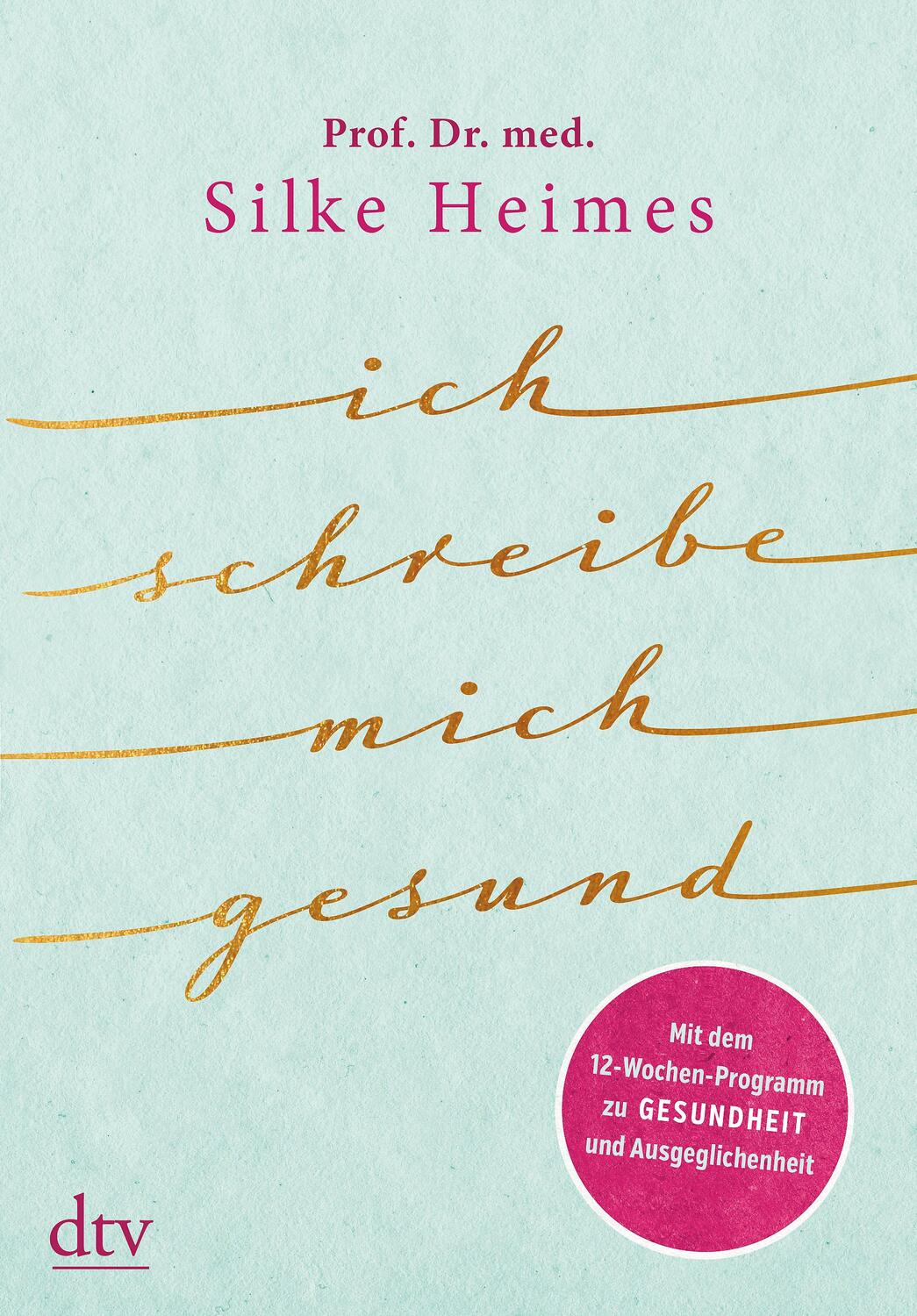Cover: 9783423282222 | Ich schreibe mich gesund | Silke Heimes | Buch | 240 S. | Deutsch