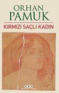 Cover: 9789750835605 | Kirmizi Sacli Kadin | Orhan Pamuk | Taschenbuch | Türkisch | 2016