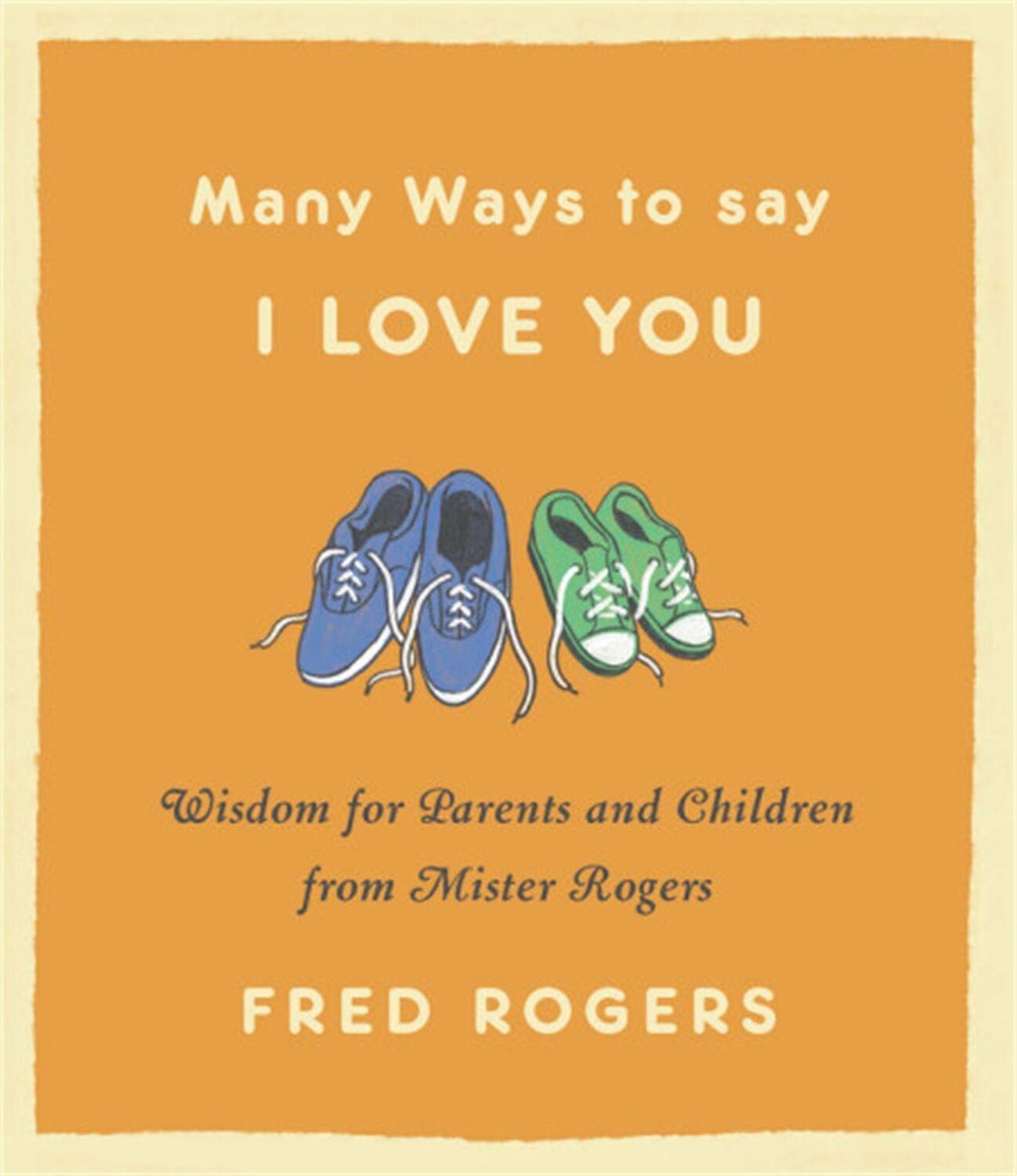 Cover: 9780316492560 | Many Ways to Say I Love You (Revised) | Fred Rogers | Buch | Gebunden