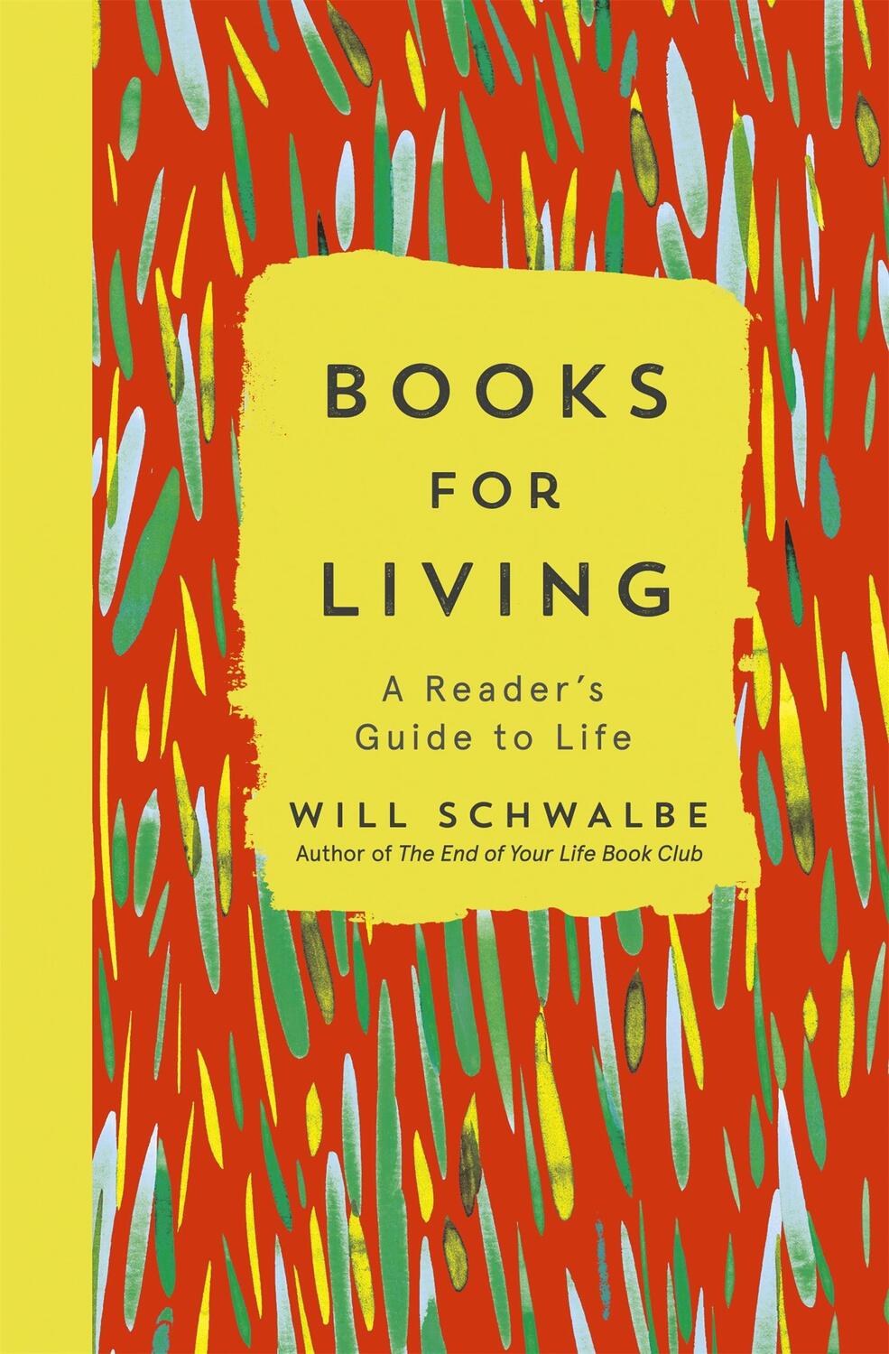 Cover: 9781444790801 | Books for Living | a reader's guide to life | Will Schwalbe | Buch