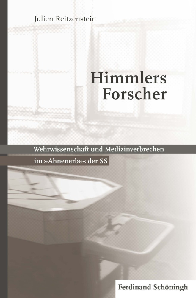 Cover: 9783506701626 | Himmlers Forscher | Julien Wilhelm von Reitzenstein | Taschenbuch
