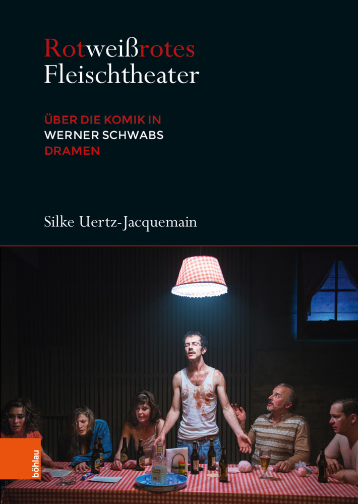 Cover: 9783412513641 | Rotweißrotes Fleischtheater | Über die Komik in Werner Schwabs Dramen