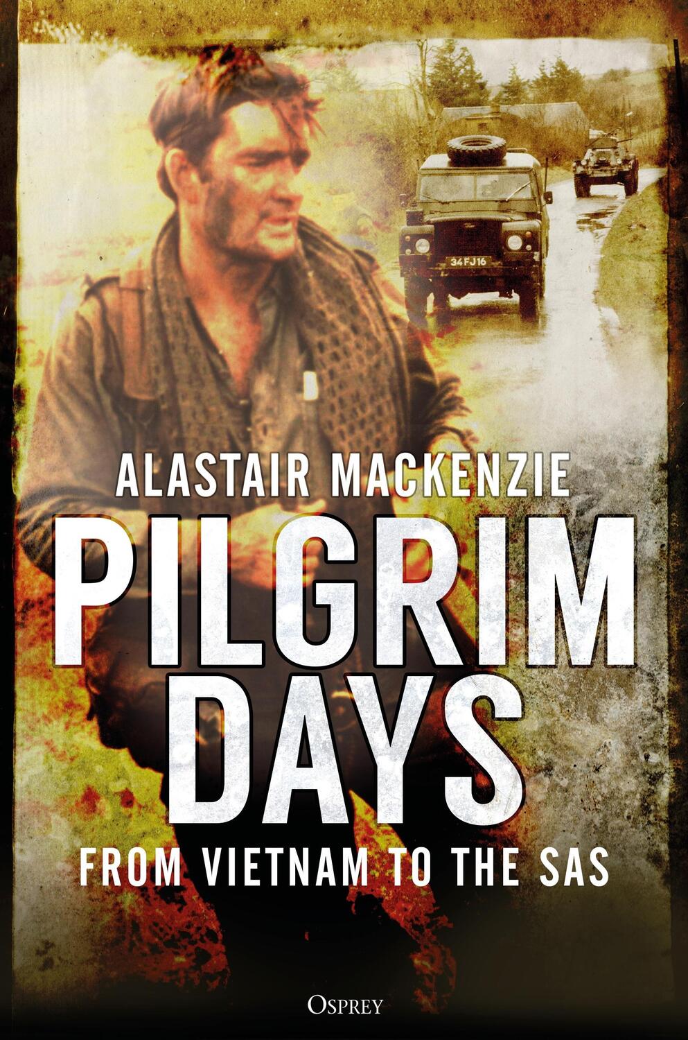Cover: 9781472833198 | Pilgrim Days | A Lifetime of Soldiering from Vietnam to the SAS | Buch