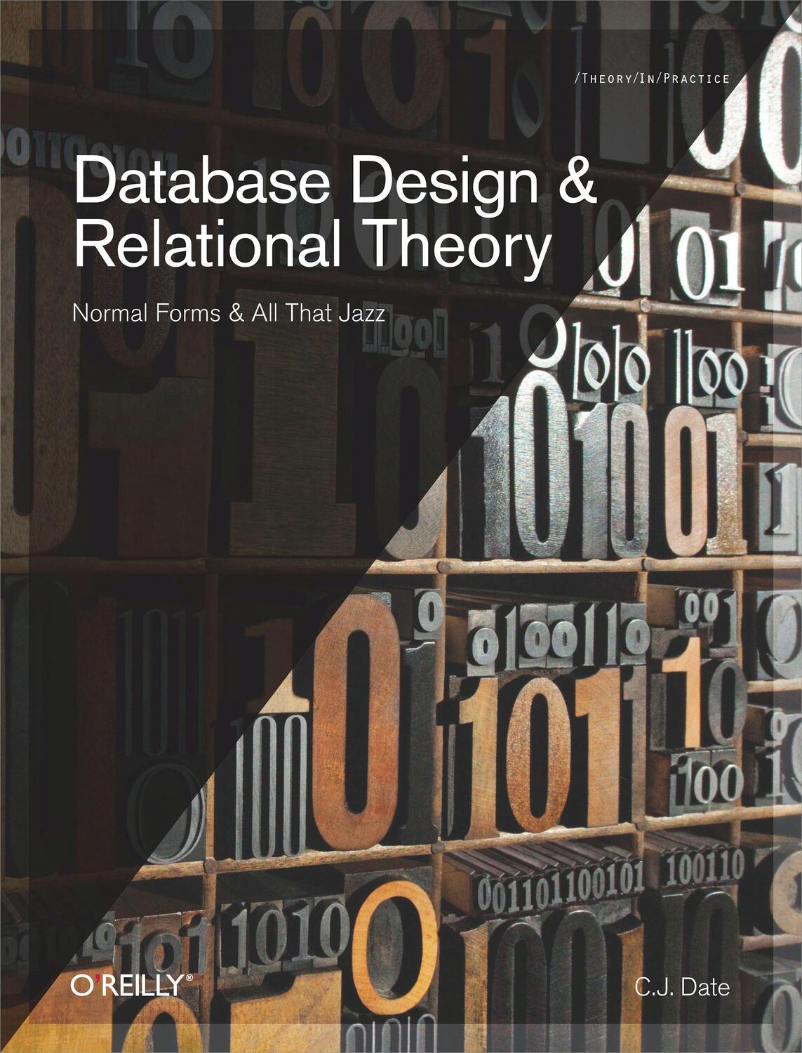 Cover: 9781449328016 | Database Design and Relational Theory | C.j. Date | Taschenbuch | XIII