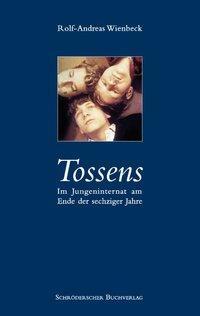 Cover: 9783897280670 | Tossens | Im Jungeninternat am Ende der sechziger Jahre | Wienbeck
