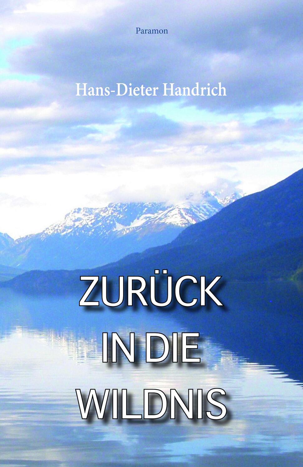 Cover: 9783038309093 | Zurück in die Wildnis | Hans-Dieter Handrich | Taschenbuch | Deutsch