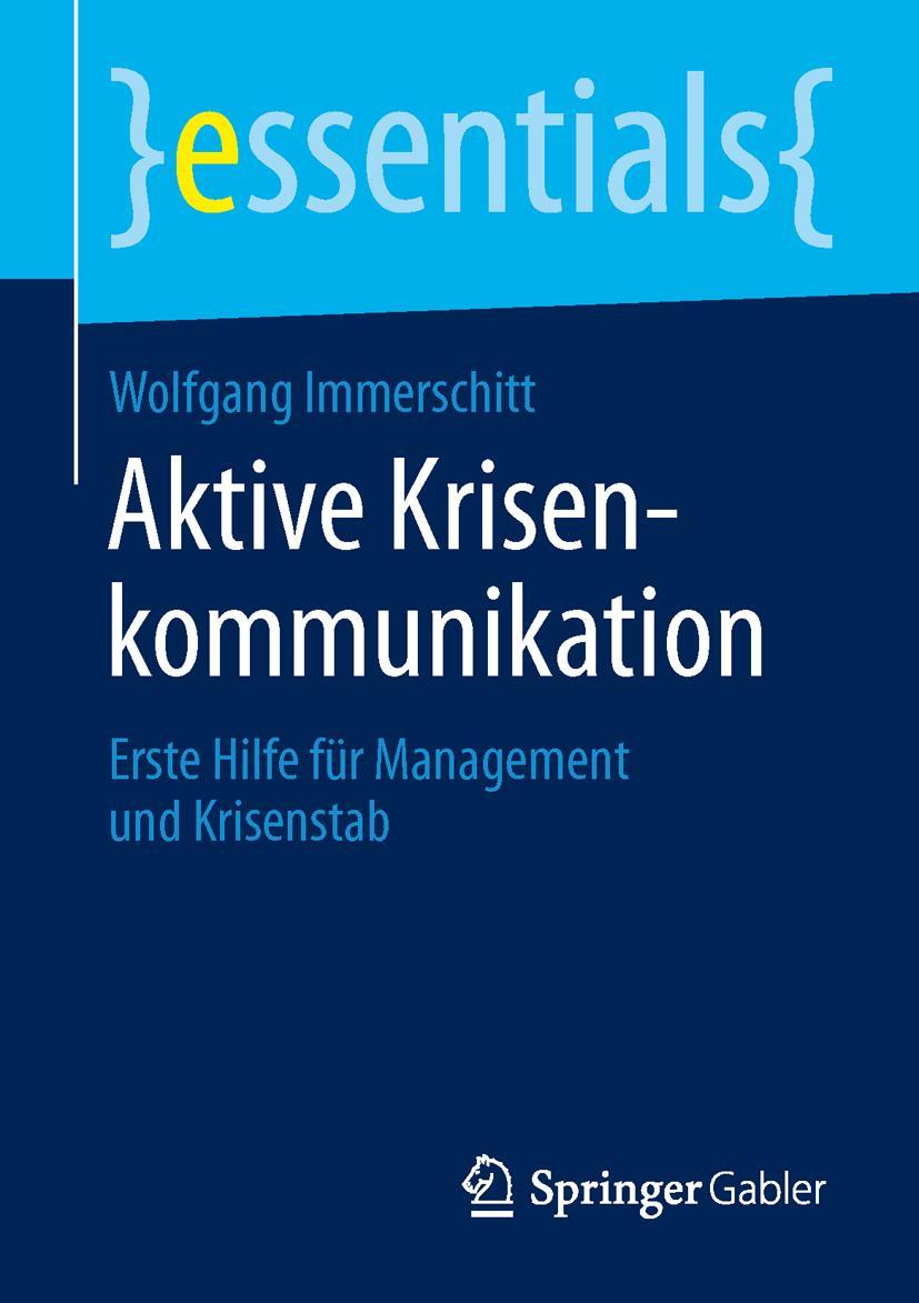 Cover: 9783658109431 | Aktive Krisenkommunikation | Erste Hilfe für Management und Krisenstab