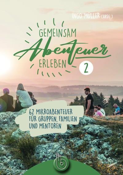 Cover: 9783870926335 | Gemeinsam Abenteuer erleben 2 | Ingo Müller | Taschenbuch | 176 S.