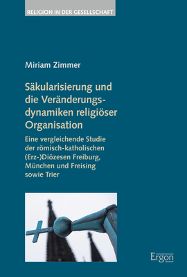 Cover: 9783956508943 | Säkularisierung und die Veränderungsdynamiken religiöser Organisation