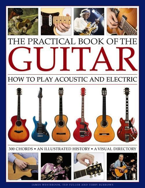 Cover: 9780754833468 | Practical Book of the Guitar: How to Play Acoustic and Electric | Ted