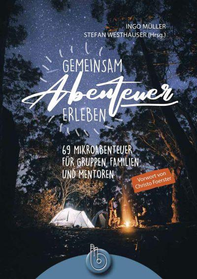 Cover: 9783870926328 | Gemeinsam Abenteuer erleben | Ingo Müller | Taschenbuch | 196 S.