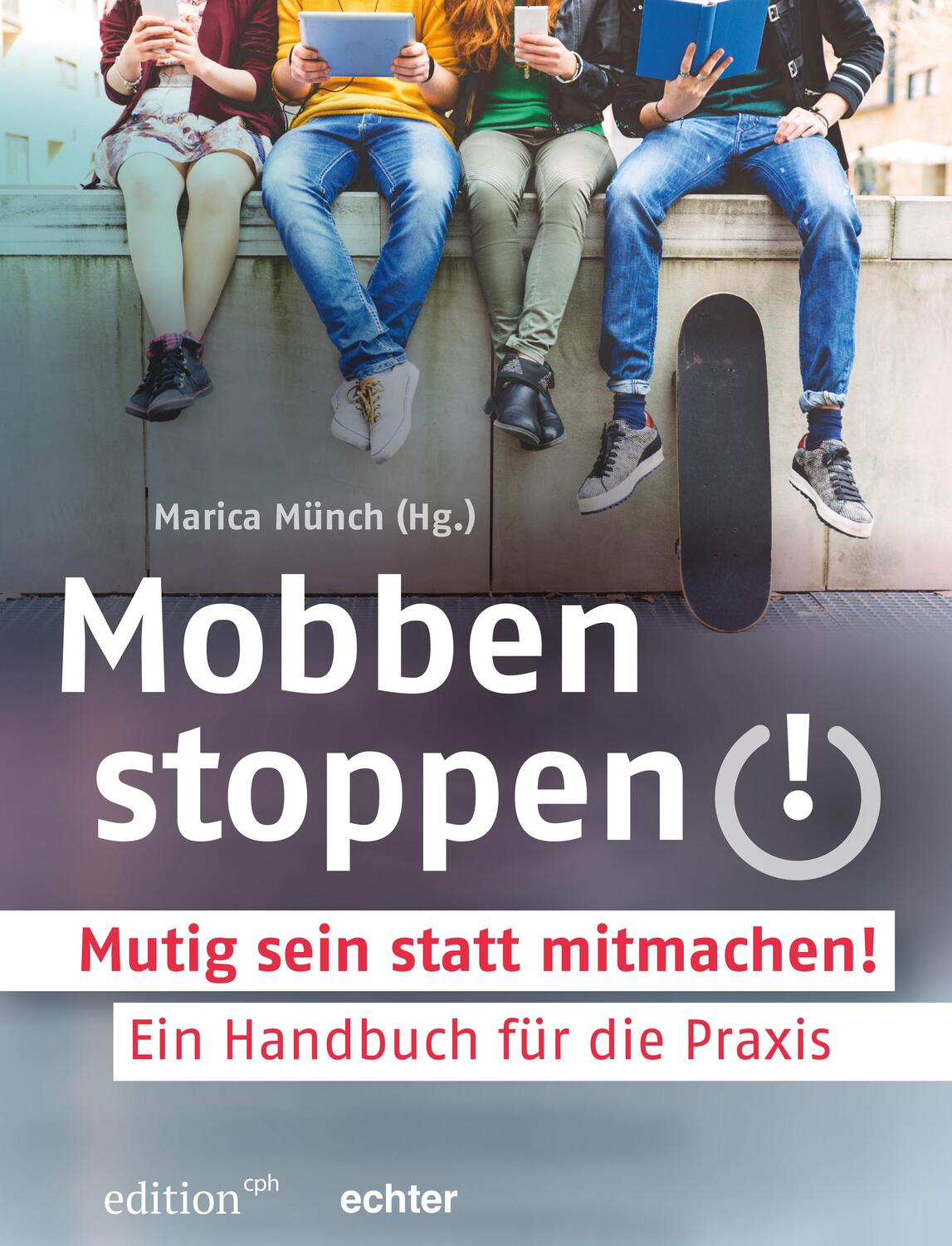 Cover: 9783429055288 | Mobben stoppen! | Marica Münch (u. a.) | Taschenbuch | Edition CPH