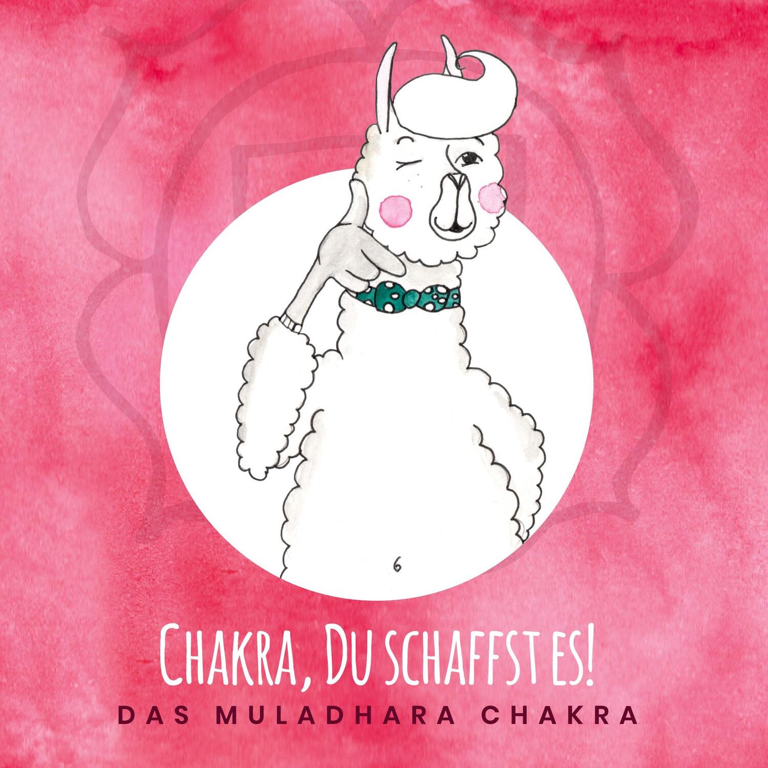 Cover: 9783754337011 | Chakra, Du schaffst es! | Das Muladhara Chakra | Irene Gotas (u. a.)