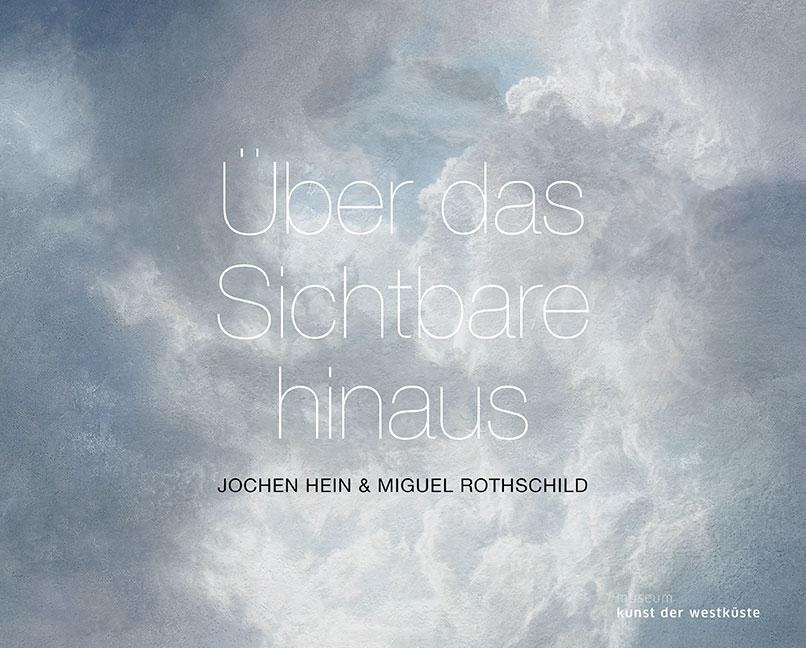 Cover: 9783954988594 | Über das Sichtbare hinaus | Jochen Hein &amp; Miguel Rothschild | Buch