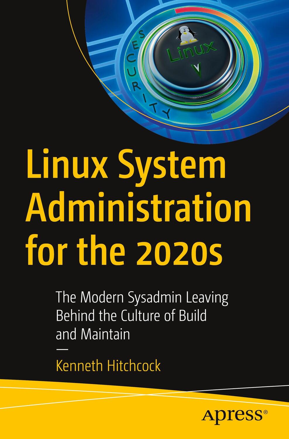 Cover: 9781484279830 | Linux System Administration for the 2020s | Kenneth Hitchcock | Buch