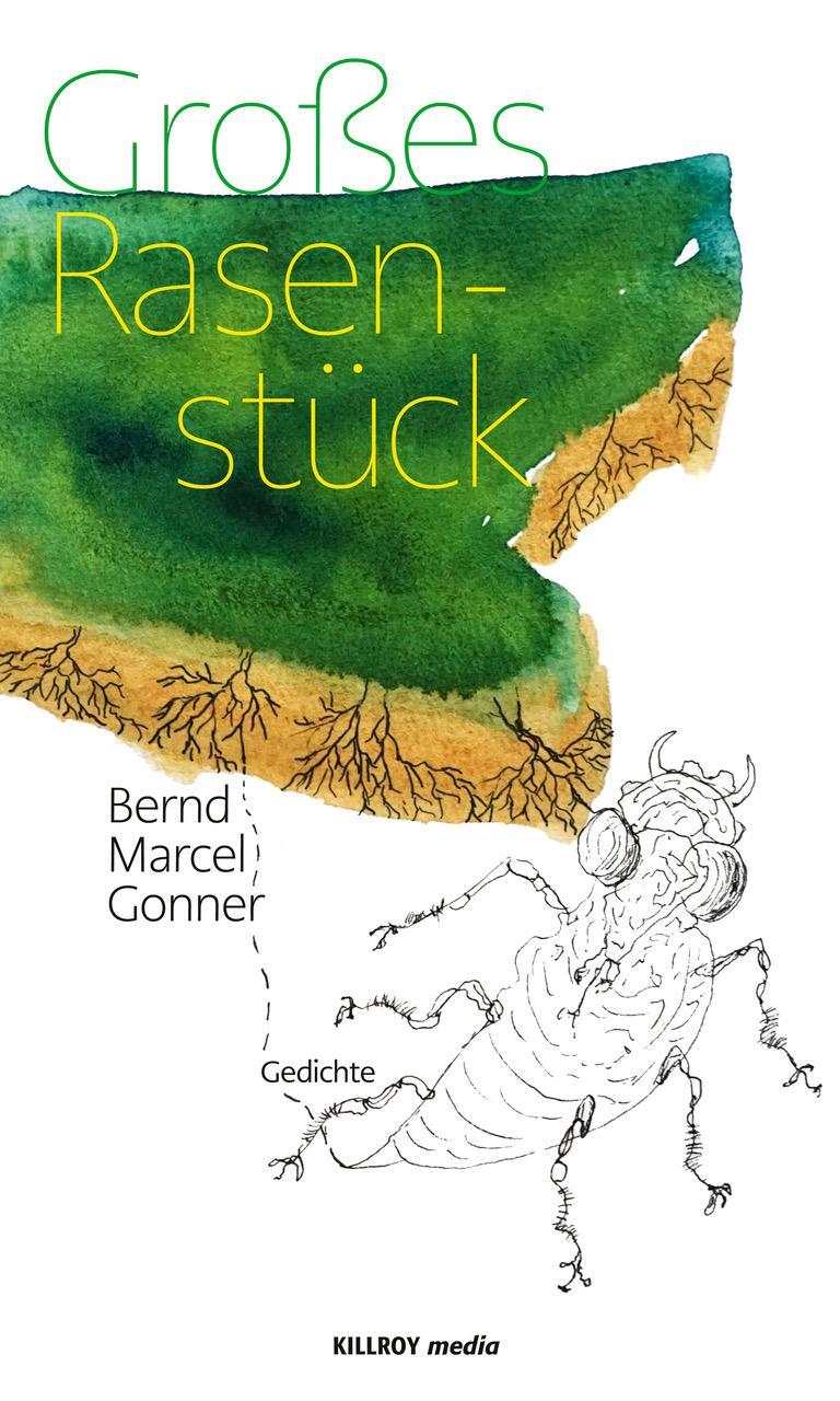Cover: 9783931140717 | Großes Rasenstück | Gedichte | Bernd Marcel Gonner | Taschenbuch