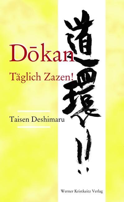 Cover: 9783921508855 | Dokan: Täglich Zazen! | Zen-Unterweisungen | Taisen Deshimaru | Buch