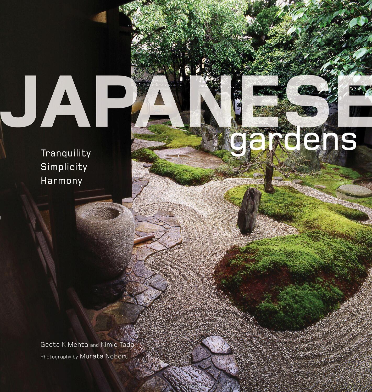 Cover: 9784805309421 | Japanese Gardens: Tranquility, Simplicity, Harmony | Mehta (u. a.)
