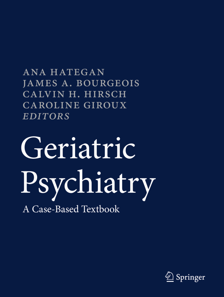 Cover: 9783319675541 | Geriatric Psychiatry | A Case-Based Textbook | Ana Hategan (u. a.)