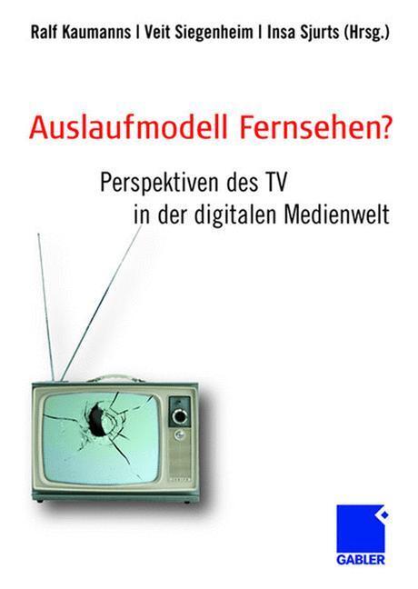 Cover: 9783834912152 | Auslaufmodell Fernsehen? | Ralf Kaumanns (u. a.) | Buch | 460 S.