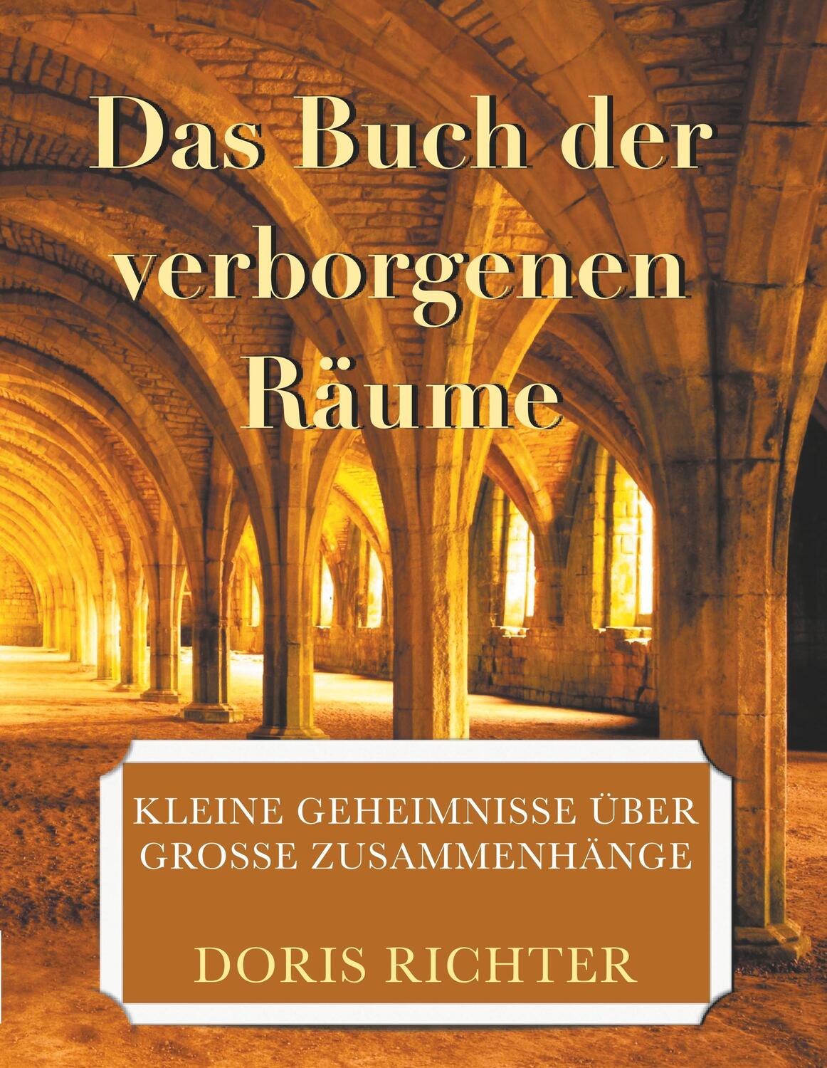 Cover: 9783752896404 | Das Buch der verborgenen Räume | Doris Richter | Buch | 96 S. | 2018