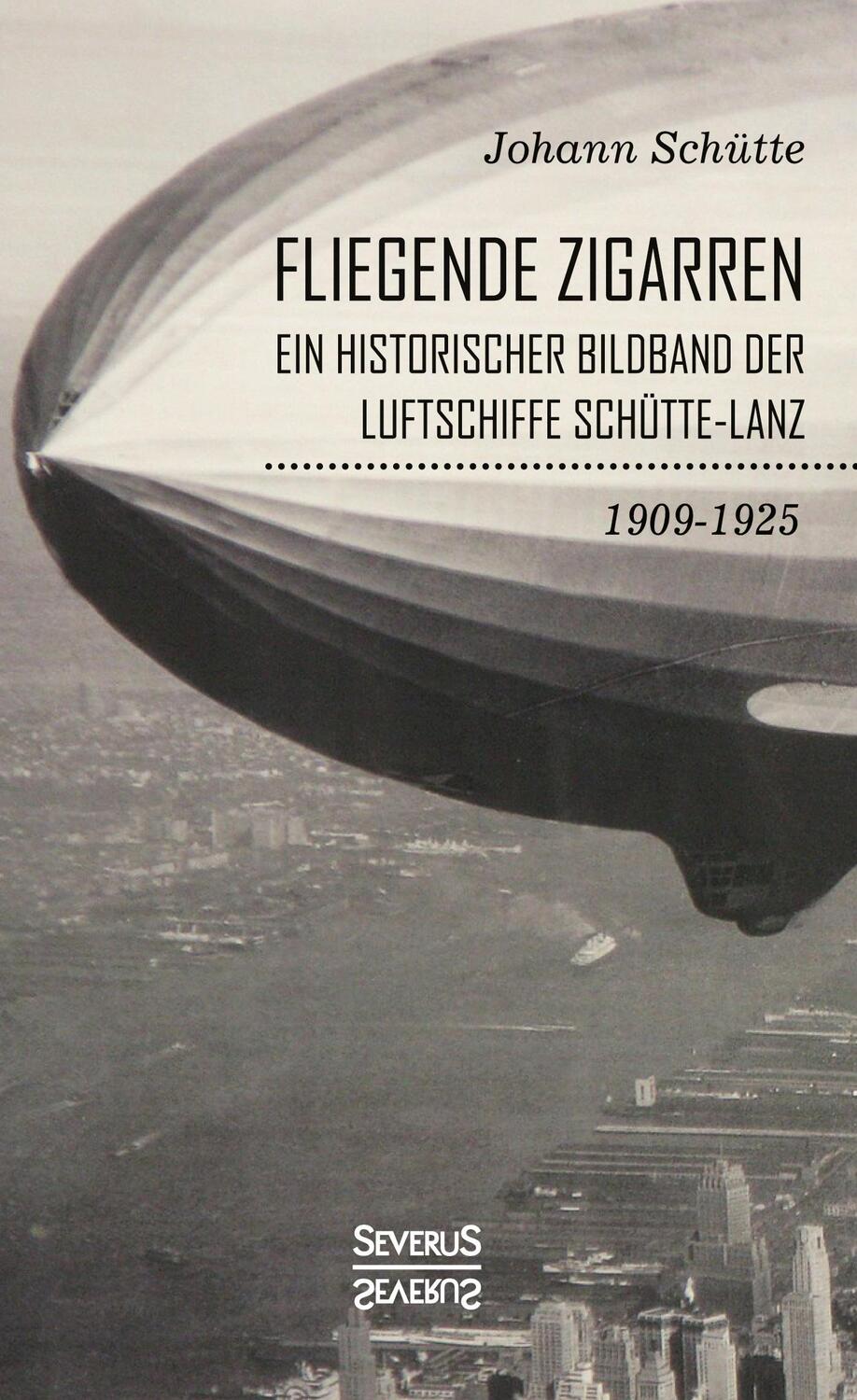 Cover: 9783963450952 | ¿Fliegende Zigarren¿ ¿ Ein historischer Bildband der Luftschiffe...