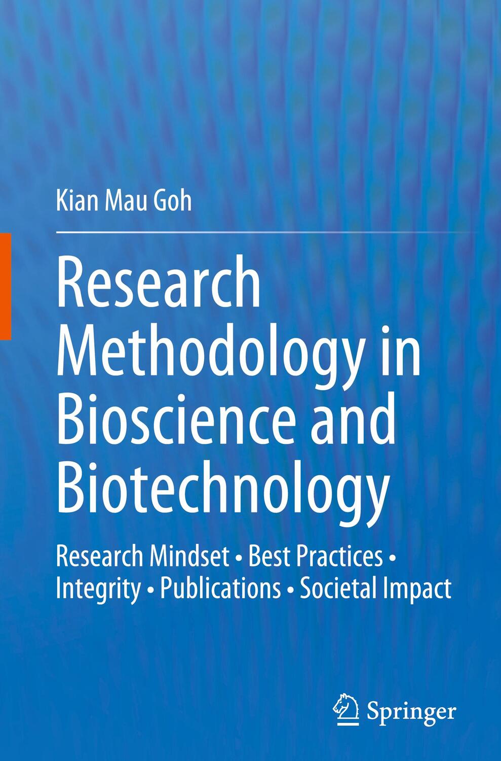 Cover: 9789819928118 | Research Methodology in Bioscience and Biotechnology | Kian Mau Goh