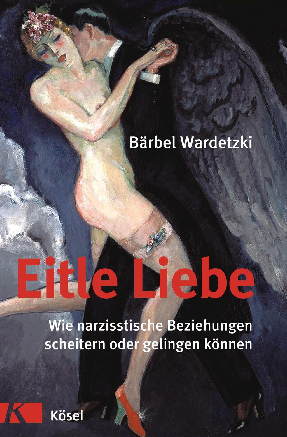 Cover: 9783466308620 | Eitle Liebe | Bärbel Wardetzki | Buch | Deutsch | 2009 | Kösel