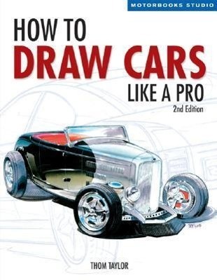 Cover: 9780760323915 | How to Draw Cars Like a Pro, 2nd Edition | Thom Taylor (u. a.) | Buch