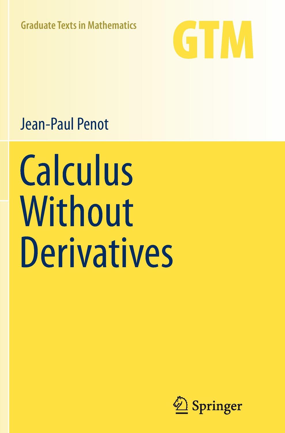 Cover: 9781489989420 | Calculus Without Derivatives | Jean-Paul Penot | Taschenbuch | xx