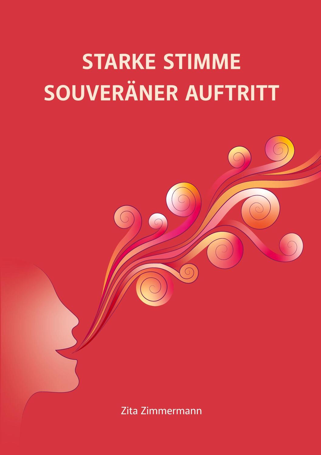 Cover: 9783751901710 | Starke Stimme - Souveräner Auftritt | Zita Zimmermann | Taschenbuch