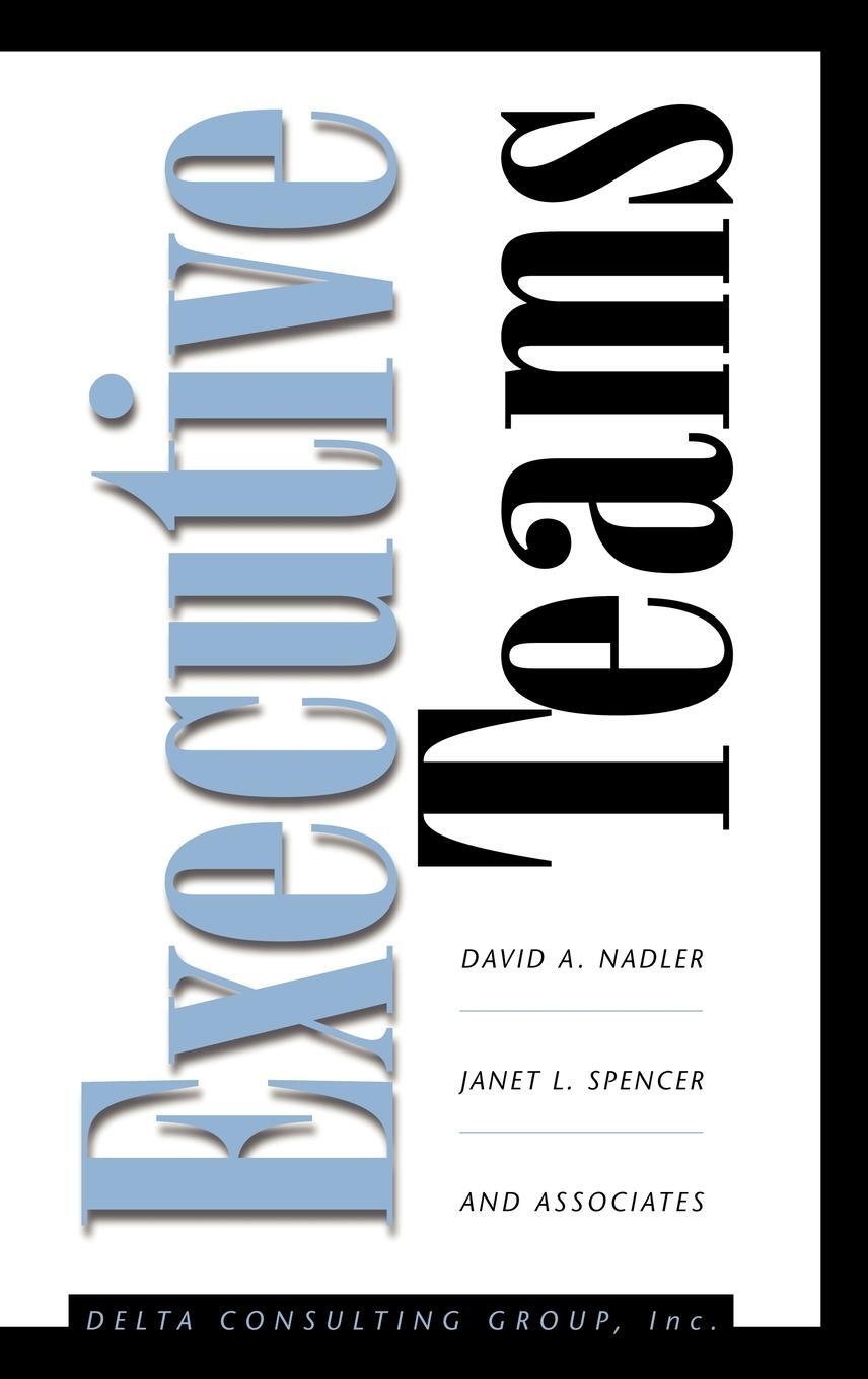 Cover: 9780787910235 | Executive Teams | David A Nadler (u. a.) | Buch | 328 S. | Englisch